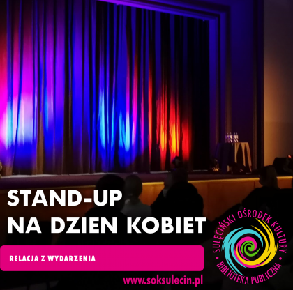 STAND-UP NA DZIEŃ KOBIET, relacja