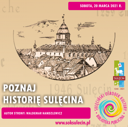 POZNAJ HISTORIĘ SULĘCINA