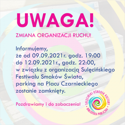 09 - 12.09. ZMIANA ORGANIZACJI RUCHU!