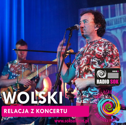WOLSKI - relacja z koncertu