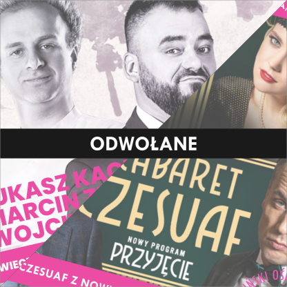 UWAGA! ODWOŁANE: Kabaret Czesuaf; Wieczór Stand-Up: Łukasz Kaczmarczyk & Marcin Zbigniew Wojciech