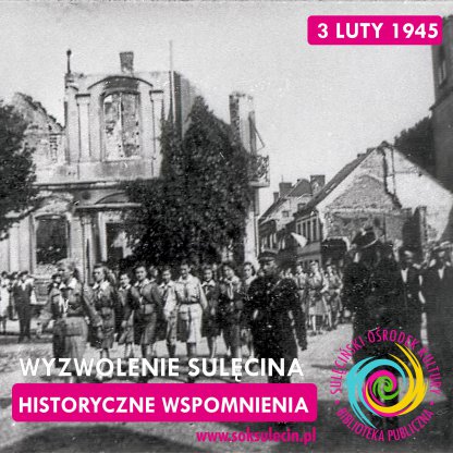 Wyzwolenie Sulęcina - wspomnienie
