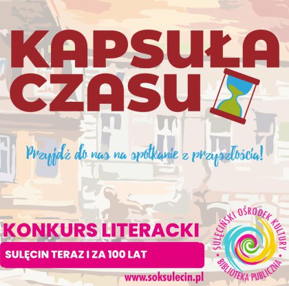 Konkurs literacki – Sulęcin teraz i za 100 lat