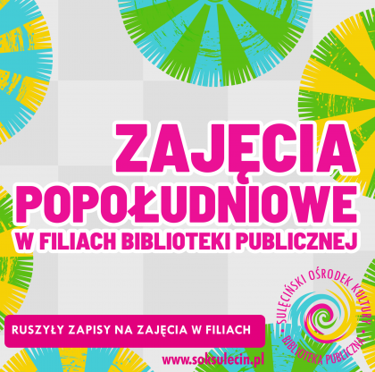 ZAJĘCIA POPOŁUDNIOWE w filiach Biblioteki Publicznej