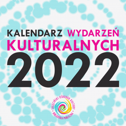 Kalendarz wydarzeń kulturalnych 2022