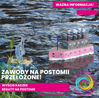 Regaty na Postomii oraz Wyścig kaczek przełożone.