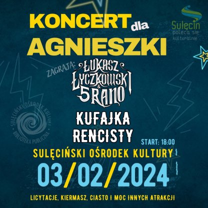 Koncert dla Agnieszki - Łukasz Łyczkowski & 5 Rano / Kufajka Rencisty + goście