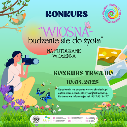 Zapraszamy do udziału w konkursie fotograficznym pt. "Wiosna - budzenie się do życia"