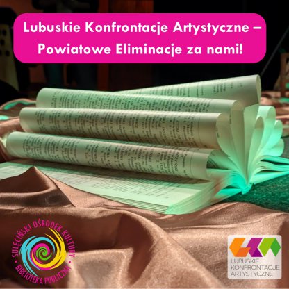 Lubuskie Konfrontacje Artystyczne – Powiatowe Eliminacje za nami!