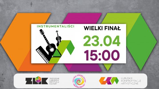 Jutro wielki finał LKA - instrumentaliści!
