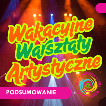 Wakacyjne Warsztaty Artystyczne SOK – muzyka, film i młoda kreatywność
