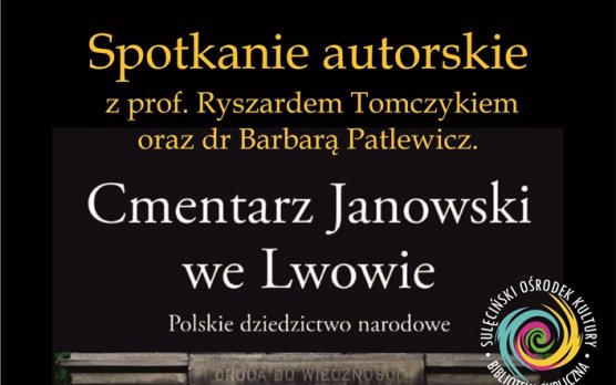 Spotkanie autorskie z prof. Ryszardem Tomczykiem oraz dr Barbarą Patlewicz.