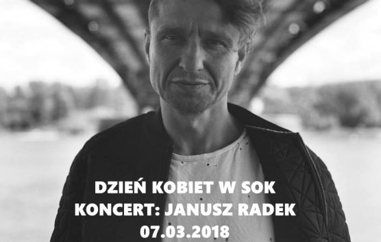 Dzień Kobiet w SOK: koncert JANUSZ RADEK z zespołem!