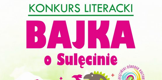 Konkurs literacki: Bajka o Sulęcinie