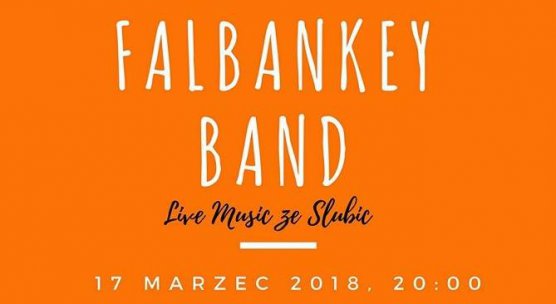 Koncert: Falbankey Band / Live music ze Słubic! / 17.03.2018