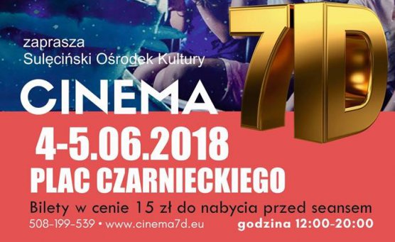 Kino 7D w Sulęcinie / 04-05.06.2018 r / Plac Czarnieckiego, Sulęcin