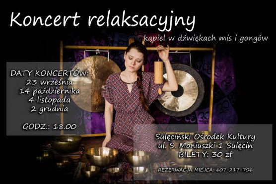 Koncert relaksacyjny – misy i gongi – relaks dla duszy i ciała / 02.12.2018 r.
