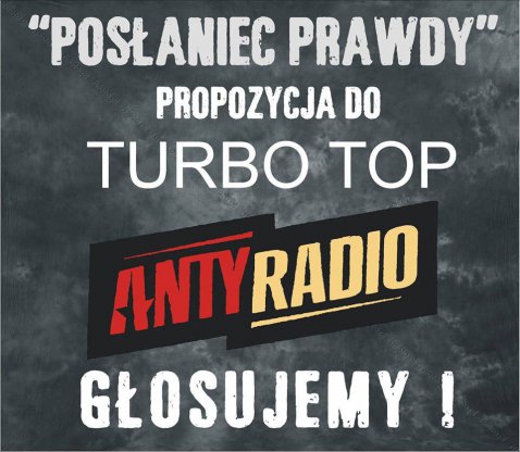 Głosujemy na "Posłańca Prawdy" na liście Turbo Top w Antyradiu