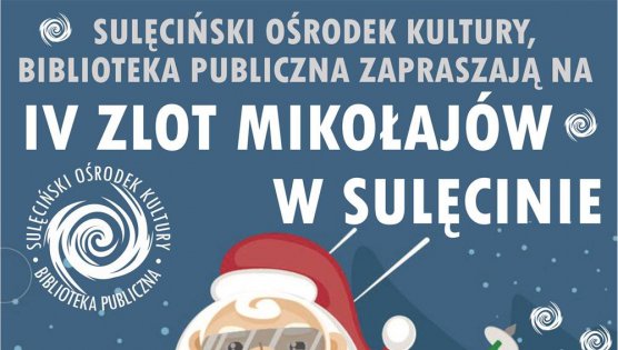 09.12.2018 r. - IV Sulęciński Zlot Mikołajów w SOK!