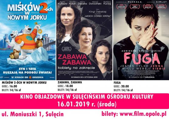 16.01 - Opolskie Kino Objazdowe w SOK - Miśków 2-óch w Nowym Jorku / Zabawa Zabawa / Fuga