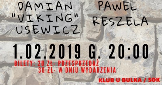Klub u Bulka zaprasza! Stand-Up: Damian Usewicz & Paweł Reszela / 01.02.2019 r.