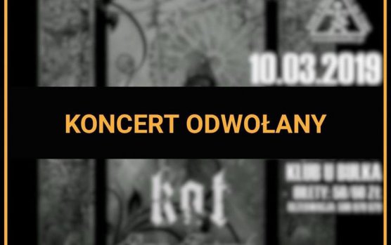 ODWOŁANY! Kat & R. Kostrzewski w Klubie u Bulka - 10 marca 2019 r.