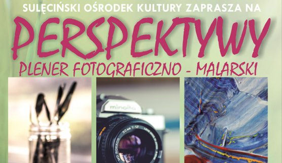 Plener fotograficzno-malarski "Perspektywy"