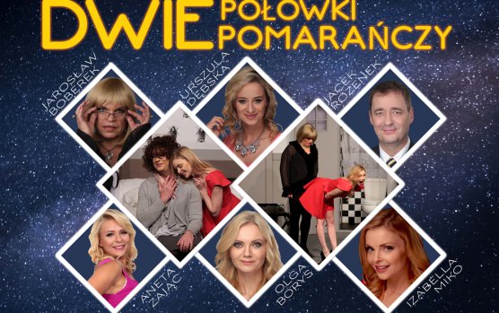Dwie połówki pomarańczy - spektakl - SPEKTAKL ODWOŁANY!