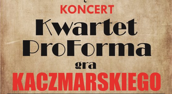 Kwartet ProForma gra Kaczmarskiego | 13.12.2019 r.