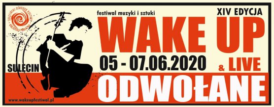XIV edycja festiwalu Wake Up&Live ODWOŁANA!