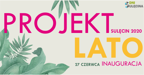 ☀ Projekt Lato ☀ INAUGURACJA ☀ 27.06.2020 r.