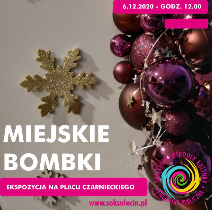 Miejskie Bombki - zapraszamy do zwiedzania i oglądania.