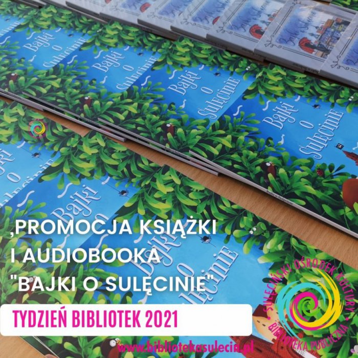 Tydzień Bibliotek 2021 - Promocja "Bajek o Sulęcinie"