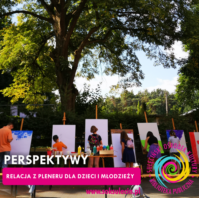 PERSPEKTYWY - relacja z pleneru dla dzieci i młodzieży