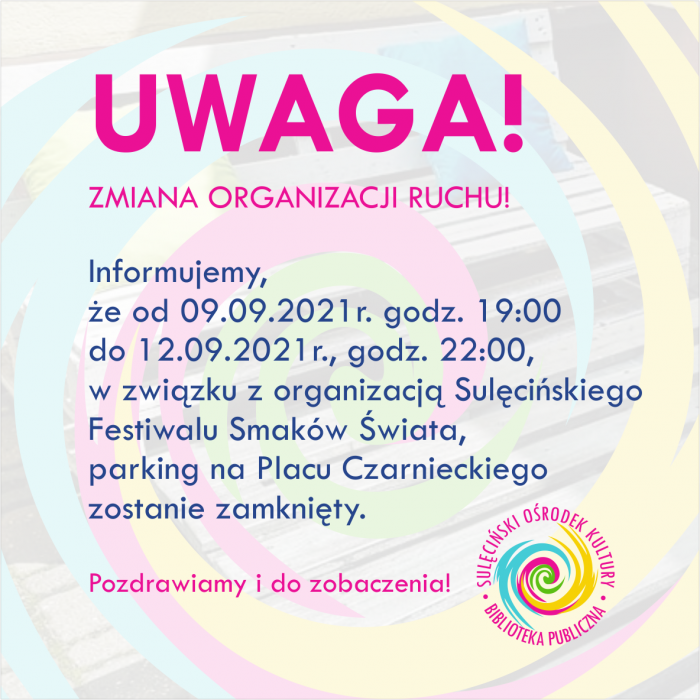 09 - 12.09. ZMIANA ORGANIZACJI RUCHU!