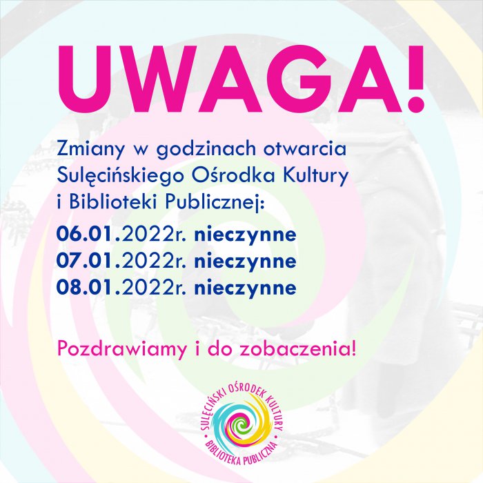 Uwaga! Zmiany w godzinach otwarcia.