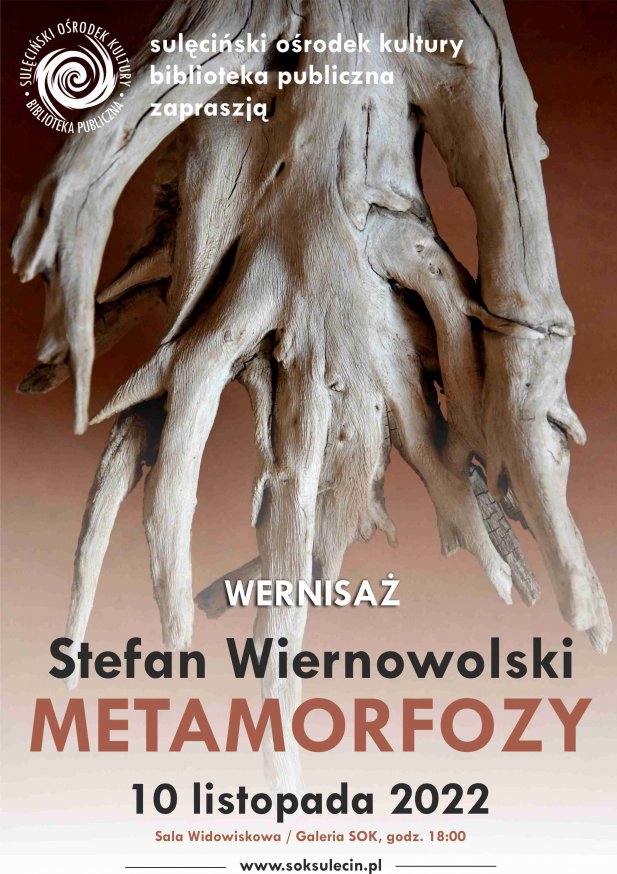 Metamorfozy - wystawa fotografii Stefana Wiernowolskiego