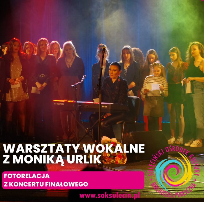 Warsztaty wokalne z Moniką Urlik - koncert finałowy