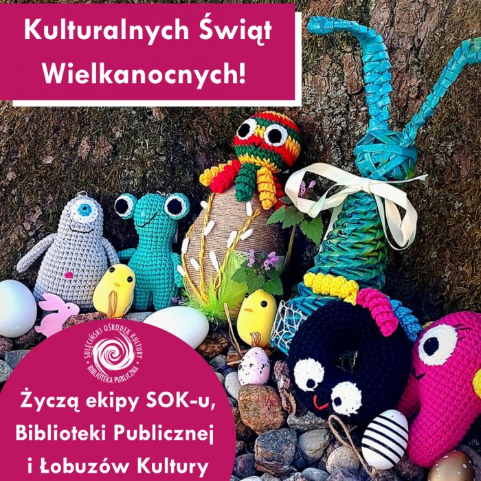 KULTURALNYCH ŚWIĄT WIELKANOCNYCH!