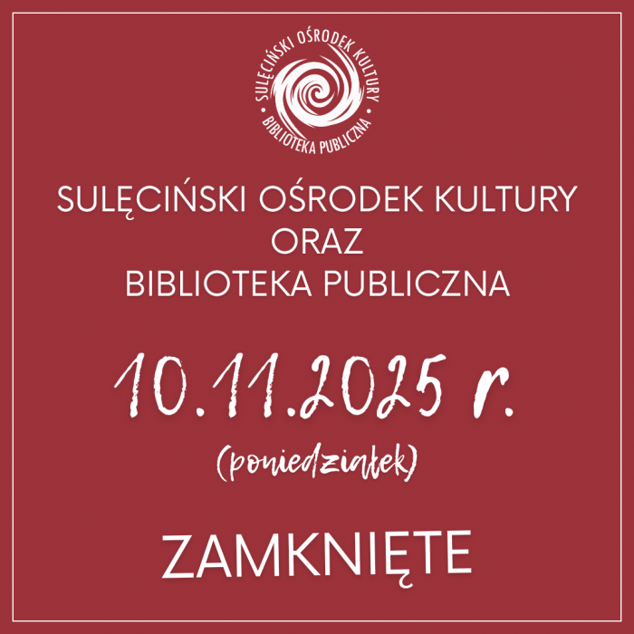 Uwaga! Sulęciński Ośrodek Kultury i Biblioteka nieczynne 10 listopada.