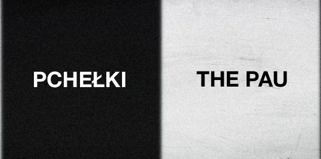 Koncert: Pchełki + The Pau / klub "u Bulka"