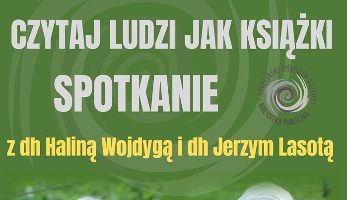 Czytaj ludzi jak książki… Spotkanie z dh Haliną Wojdygą i dh Jerzym Lasotą