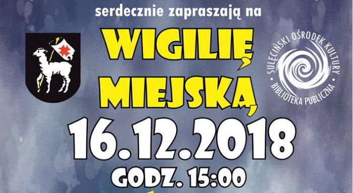 Wigilia Miejska w Sulęcinie / 16.12.2018 r.