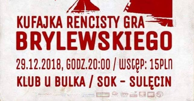 Kufajka Rencisty gra Brylewskiego - KONCERT 29.12.2018 r.