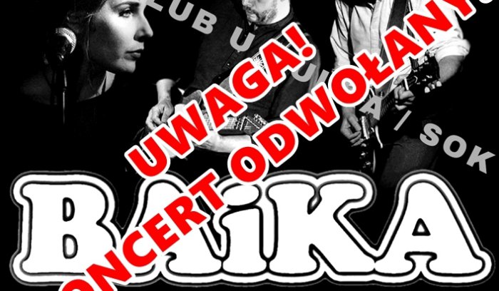 Walentynki w Klubie: KONCERT: BAiKA - 15.02.2019 r. / KONCERT ODWOŁANY!