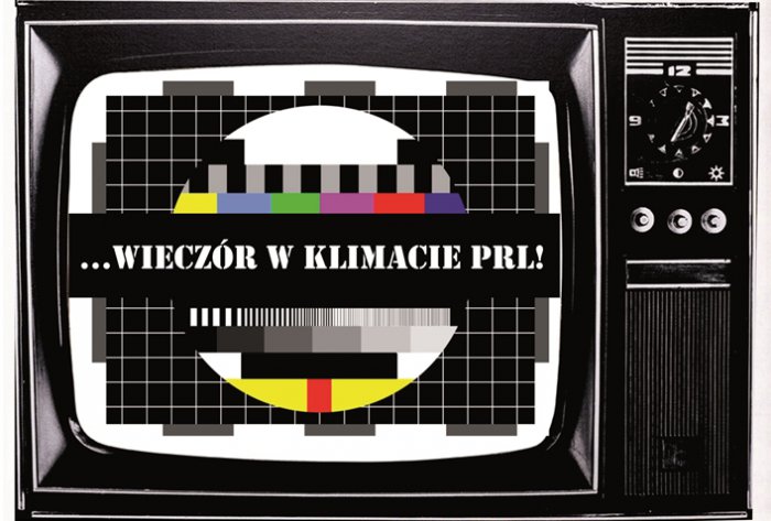 Przepraszamy za usterki - Wieczór w klimacie PRL / 20.07.2019 r.