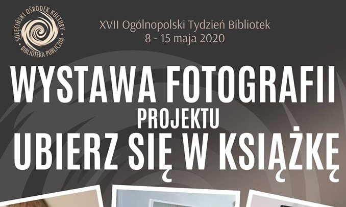 Wystawa fotografii projektu „Ubierz się w książkę” – 14.05.2020 r.