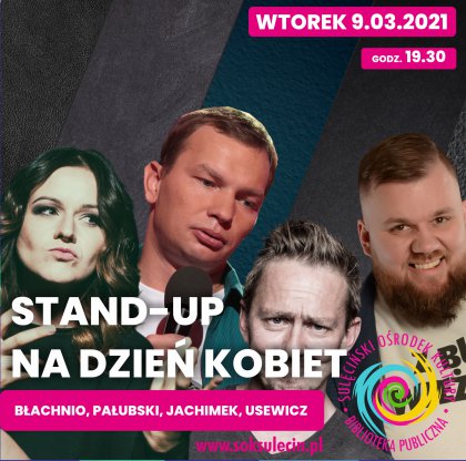 Stand Up na Dzień Kobiet: Błachnio / Usewicz / Pałubski / Jachimek