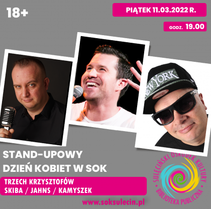 Stand-Upowy Dzień Kobiet: 3x Krzysztof - Skiba / Jahns / Kamyszek