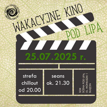 Wakacyjne Kino Plenerowe Pod Lipą (+Strefa chilloutu)